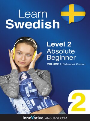 cover image of Learn Swedish - Level 2: Absolute Beginner, Volume 1